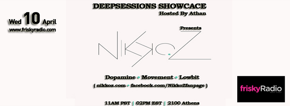 Deepsessions – w/Nikko.Z – April 2013 @ Friskyradio