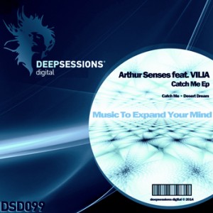 DSD099 Arthur Senses feat. VILIA – Catch Me Ep