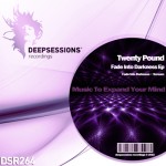 DSR264 Twenty Pound - Fade Into Darkness Ep