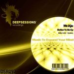 DSR292 Mr.Kju - Better To Be Ep