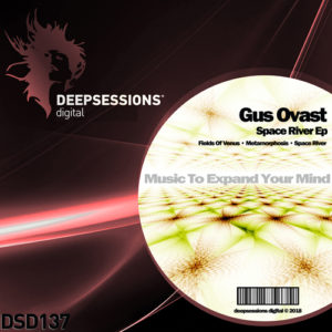 DSD137 Gus Ovast – Space River Ep