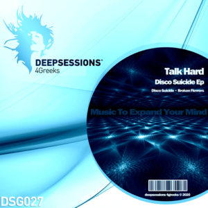 DSG027 Talk Hard – Disco Suicide Ep