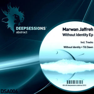 DSA006 Marwan Jaafreh – Without Identity Ep