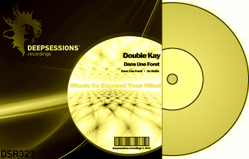 Double Kay – Dans Une Foret [Deepsessions Recordings]