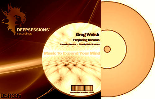 Greg Welsh – Preparing Dreams [Deepsessions Recordings]