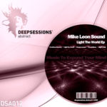 DSA012 Mike Leon Sound - Light The World Ep