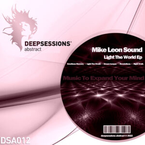 DSA012 Mike Leon Sound – Light The World Ep