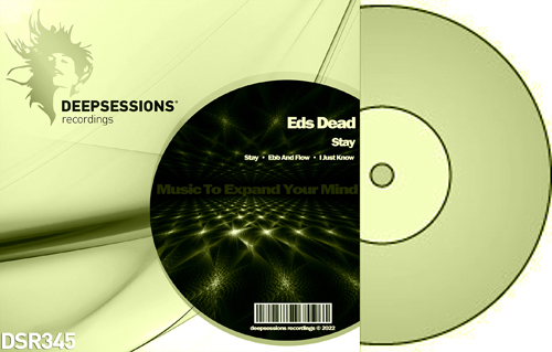 Eds Dead – Stay [Deepsessions Recordings]