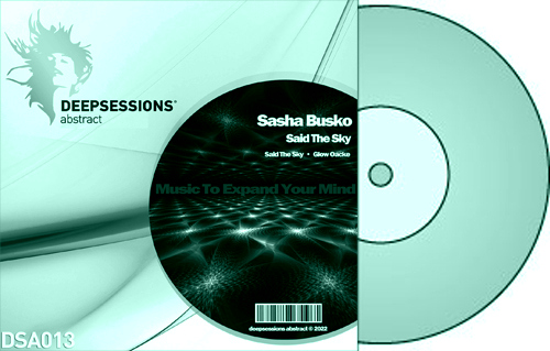 Sasha Busko – Said The Sky [Deepsessions Abstract]