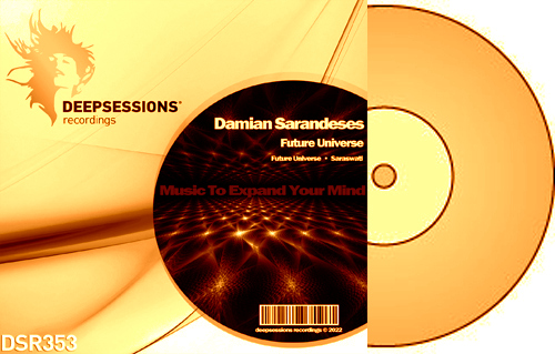 Damian Sarandeses – Future Universe [Deepsessions Recordings]
