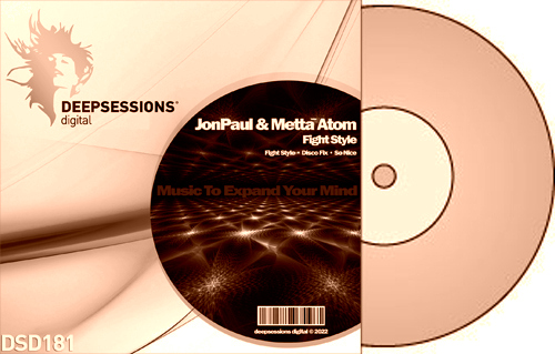 JonPaul & Mettā Atom – Fight Style [Deepsessions Digital]