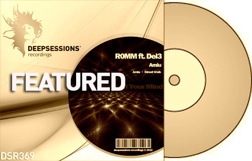 ROMM ft. Del3 – Amiu Featured @ Beatport