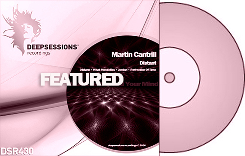 Martin Cantrill – Distant – Featured @ Juno