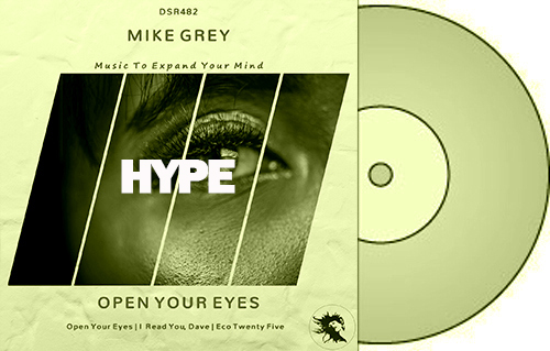 Mike Grey – Open Your Eyes – Featured on Hype Picks @ Beatport