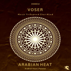 DSM032 Voser - Arabian Heat