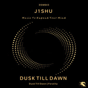 DSM043 J1SHU - Dusk Till Dawn