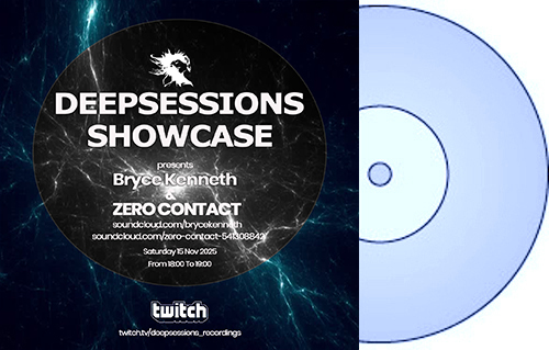 Bryce Kenneth & Zero Contact – Deepsessions – Nov 2025