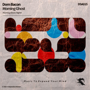DSA015 Dom Bacon - Morning Ghost