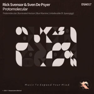 DSA017 Rick Svensor & Sven De Psyer - Protomolecular