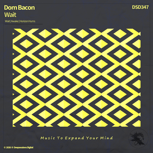 DSD347 Dom Bacon - Wait