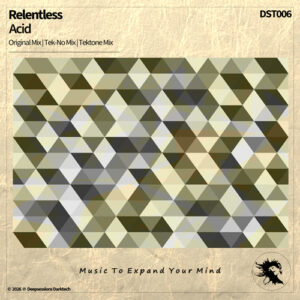 DST006 Relentless - Acid
