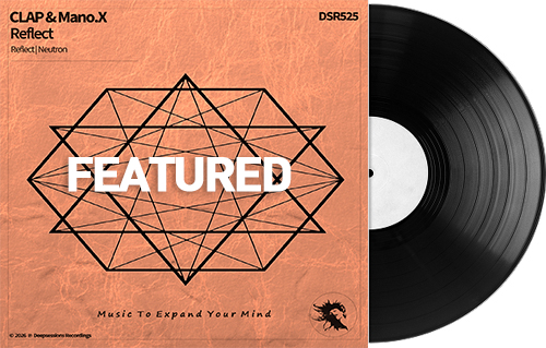 CLAP & Mano.X – Reflect – Featured @ Juno CLAP & Mano.X – Reflect – Featured @ Juno