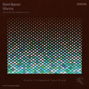 DSD359 Dom Bacon - Wanna