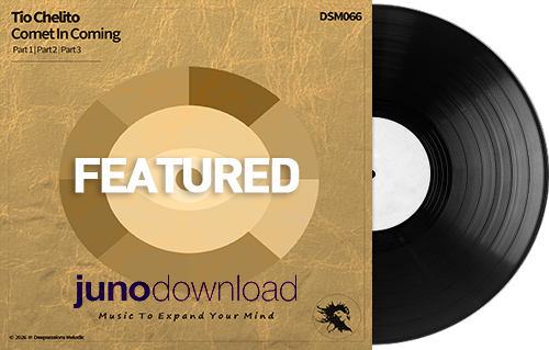 Tio Chelito – Comet In Coming – Featured @ Juno