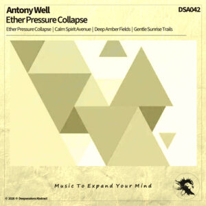 DSA042 Antony Well - Ether Pressure Collapse